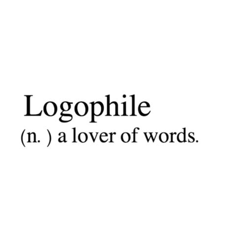 logophil|LOGOPHILE Definition & Meaning .
